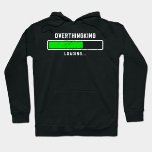 Overthinking loading Hoodie